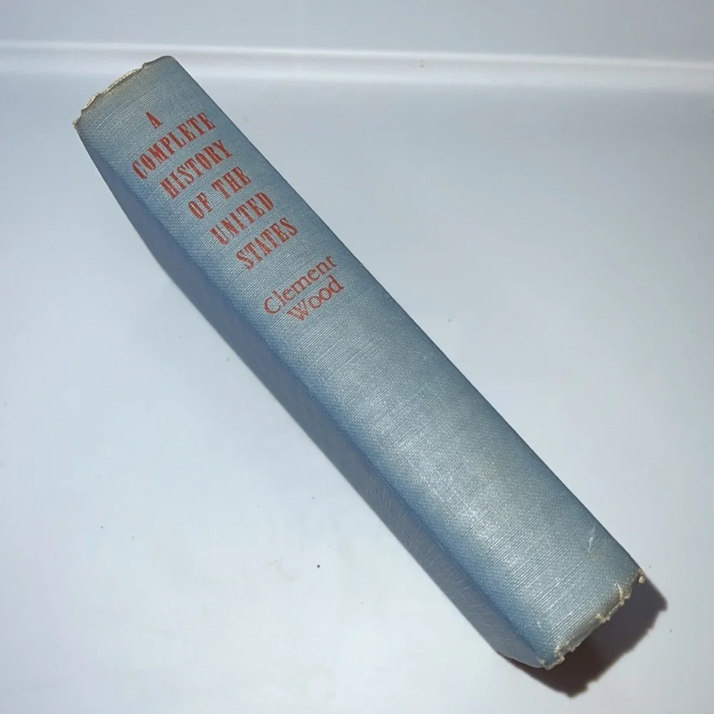 A COMPLETE HISTORY OF THE UNITED STATES CLOTH HARDCOVER BOOK CLEMENT WOOD 1941